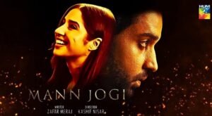 First Look of HUM TV’s Upcoming Drama Serial 'Mann Jogi' starring Bilal Abbas Khan & Sabeena Farooq
